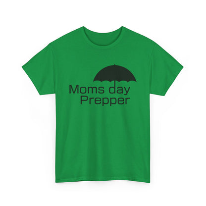 Moms-day prepper Cotton T