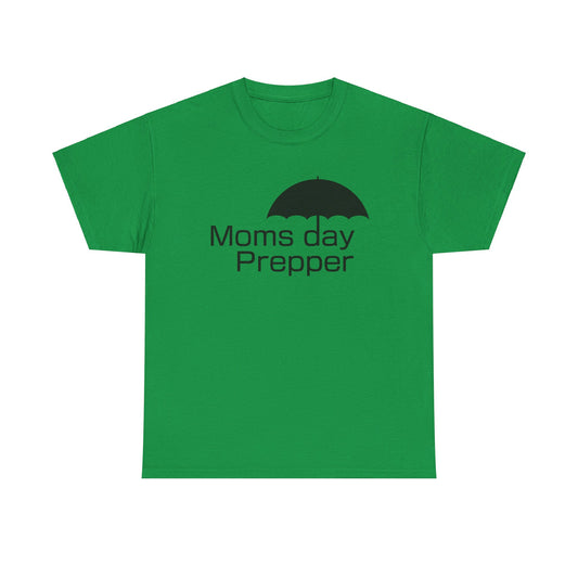 Moms-day prepper Cotton T